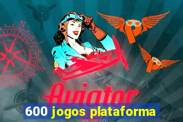 600 jogos plataforma